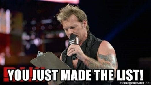 You just made the list! - Chris Jericho The List | Meme Generator
