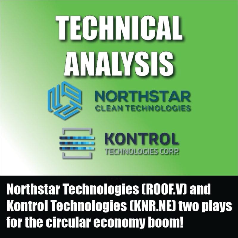 Northstar Technologies (ROOF.V) and Kontrol Technologies (KNR.NE) two plays for the circular economy boom!