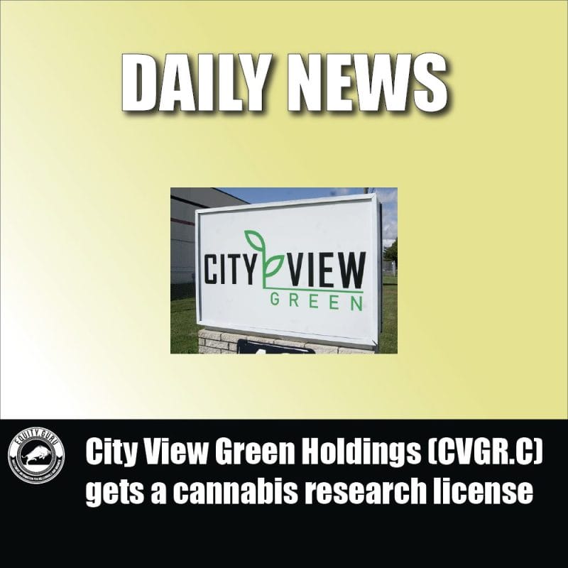 City View Green Holdings (CVGR.C) gets a cannabis research license