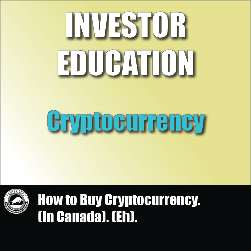 How to Buy and Invest in Cryptocurrency in Canada