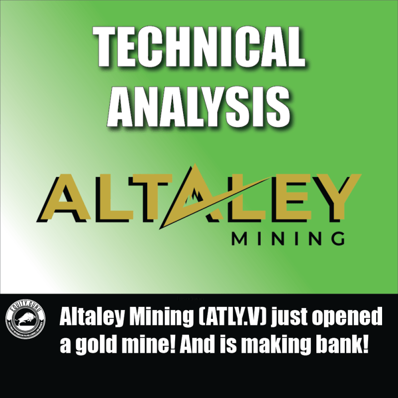Altaley Mining (ATLY.V) just opened a gold mine! And is making bank!