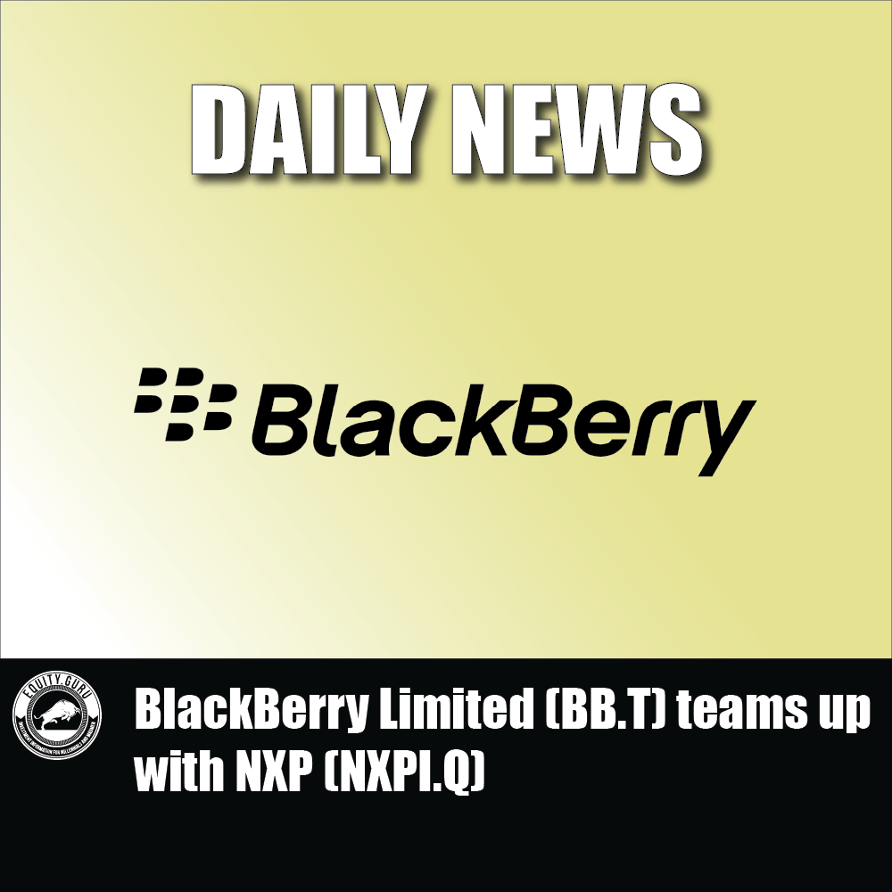BlackBerry Limited (BB.T) teams up with NXP (NXPI.Q)