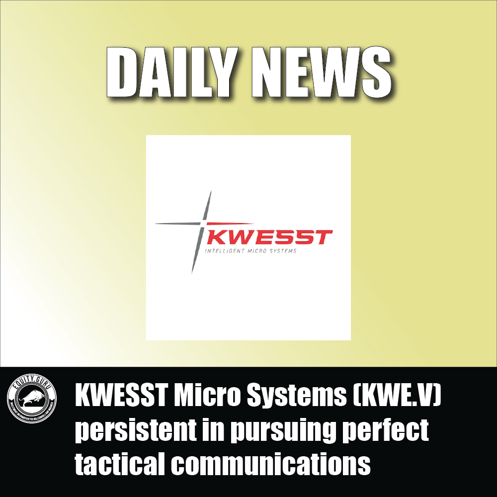 KWESST Micro Systems (KWE.V) persistent in pursuing perfect tactical communications