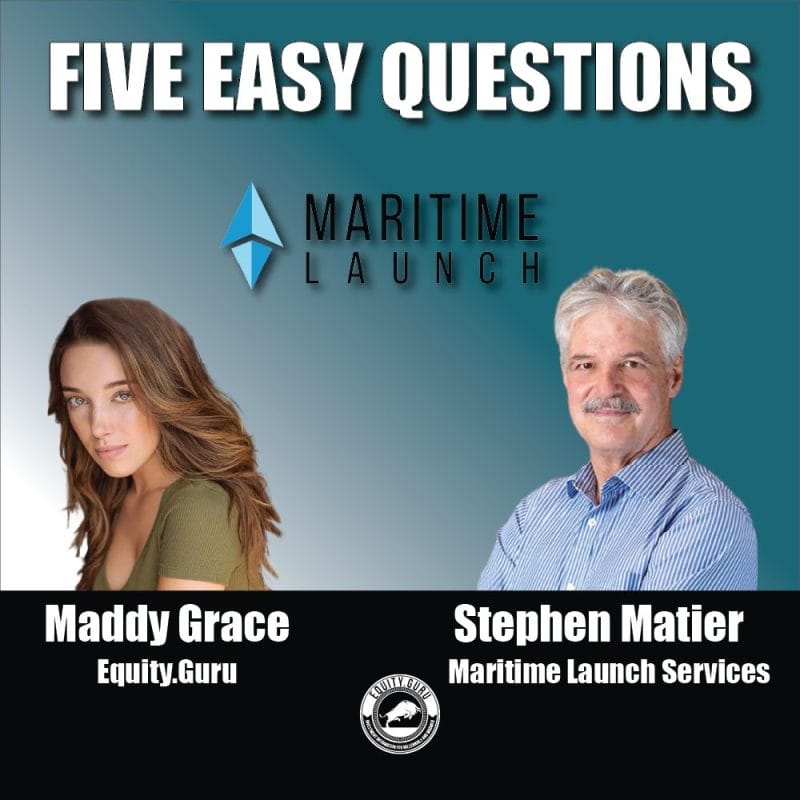 Maritime Launch Services (MAX.Q) - Five Easy Questions with Maddy
