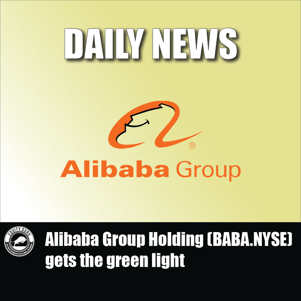 Alibaba Group Holding (BABA.NYSE) gets the green light