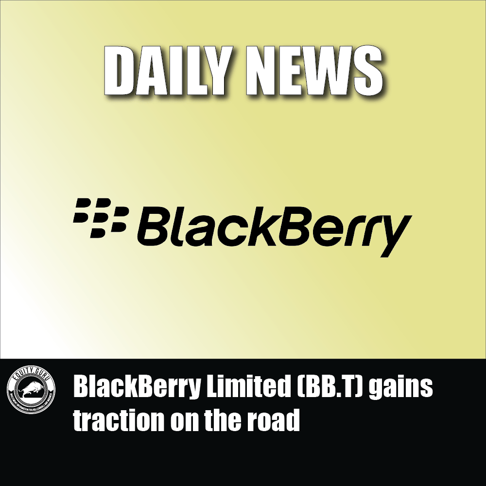 BlackBerry Limited (BB.T) gains traction on the road