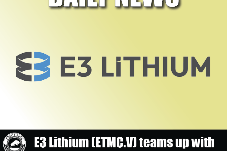 E3 Lithium (ETMC.V) teams up with Imperial Oil (IMO.T) for +40% pop