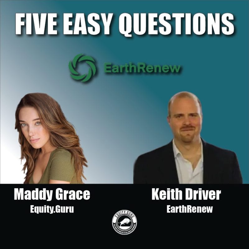 EarthRenew (ERTH.C) - Five Easy Questions with Maddy #2