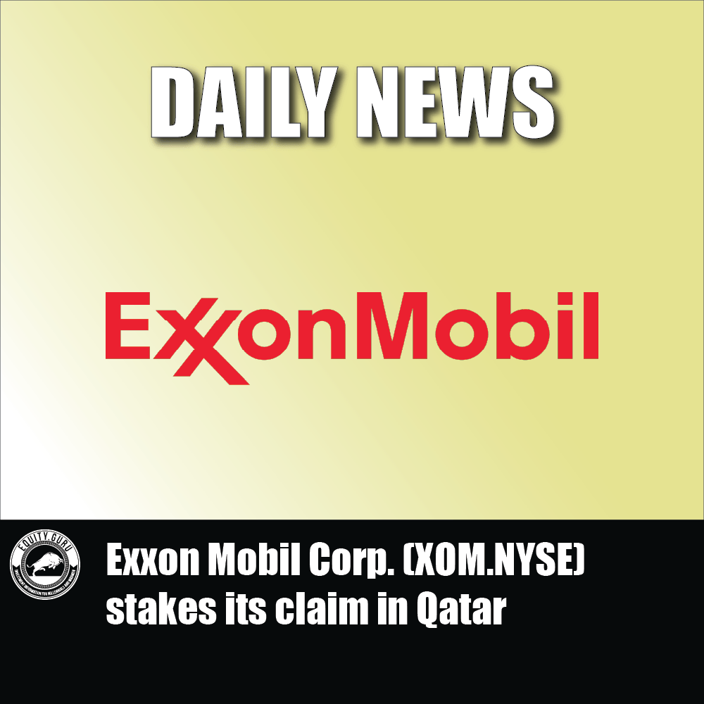 Exxon Mobil Corp. (XOM.NYSE) stakes its claim in Qatar