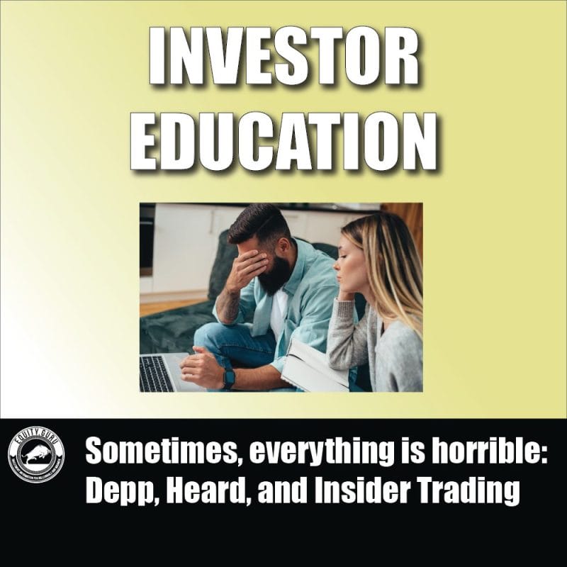 Sometimes, everything is horrible Depp, Heard, and Insider Trading