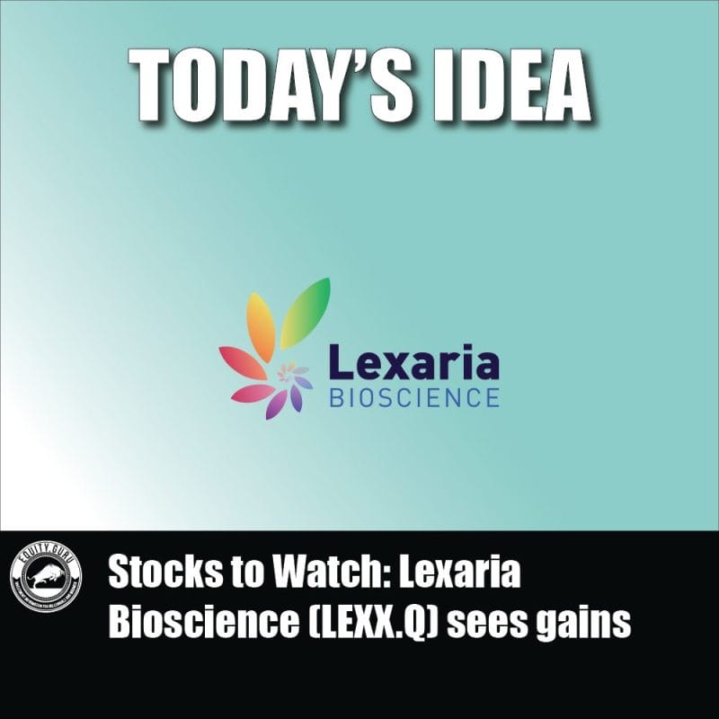 Stocks to Watch Lexaria Bioscience (LEXX.Q) sees gains