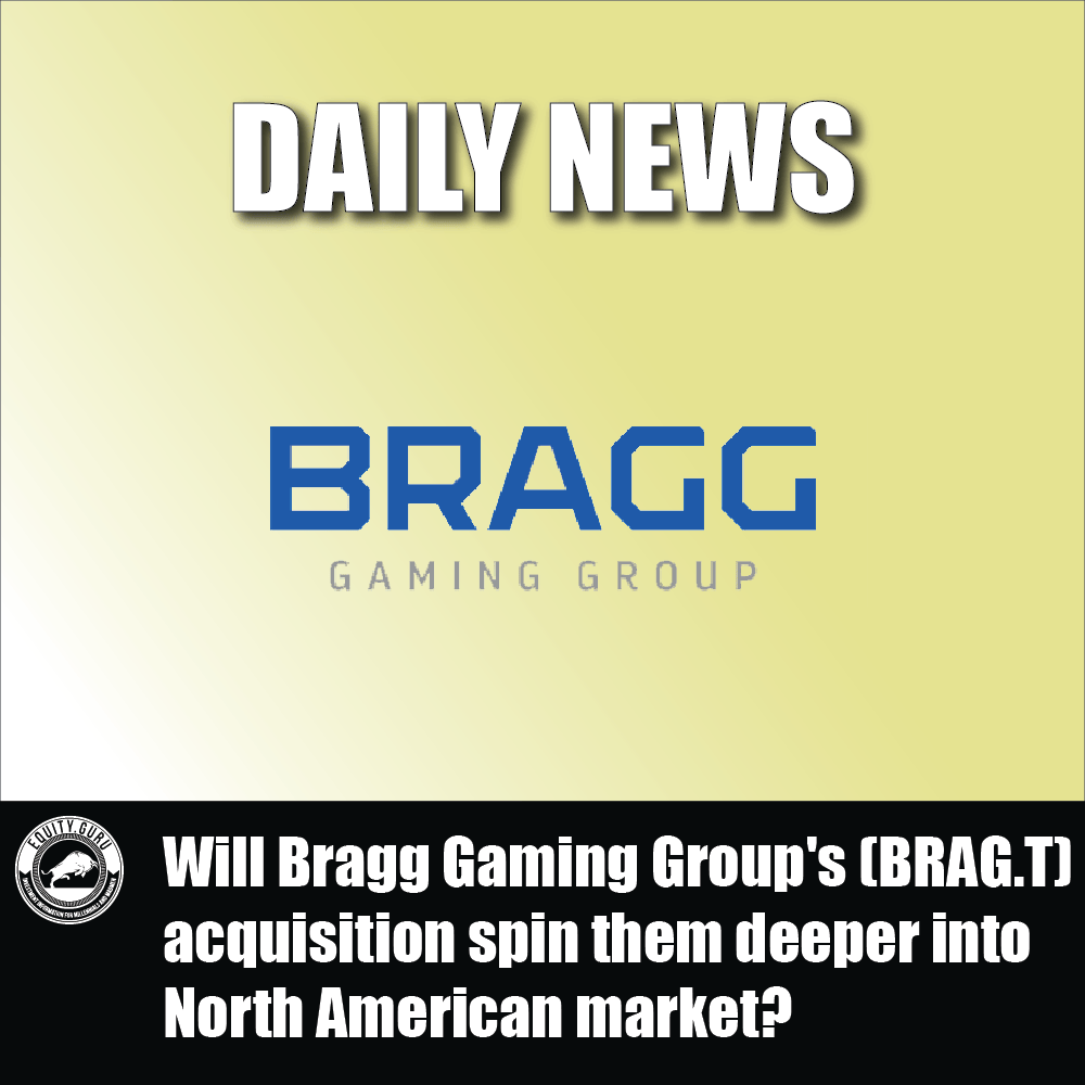 Will Bragg Gaming Group's (BRAG.T) acquisition spin them deeper into North American market