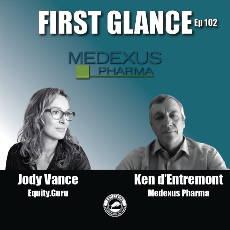 Medexus Pharmaceuticals (MDP.T) - First Glance with Jody Vance E102