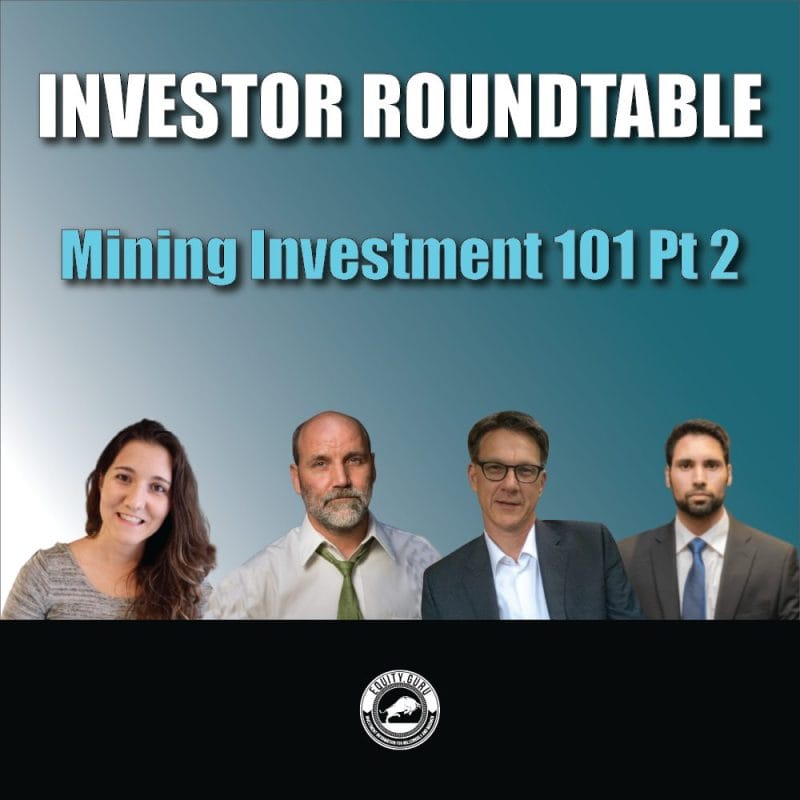 Mining Investment 101 - Investor Roundtable Video #2