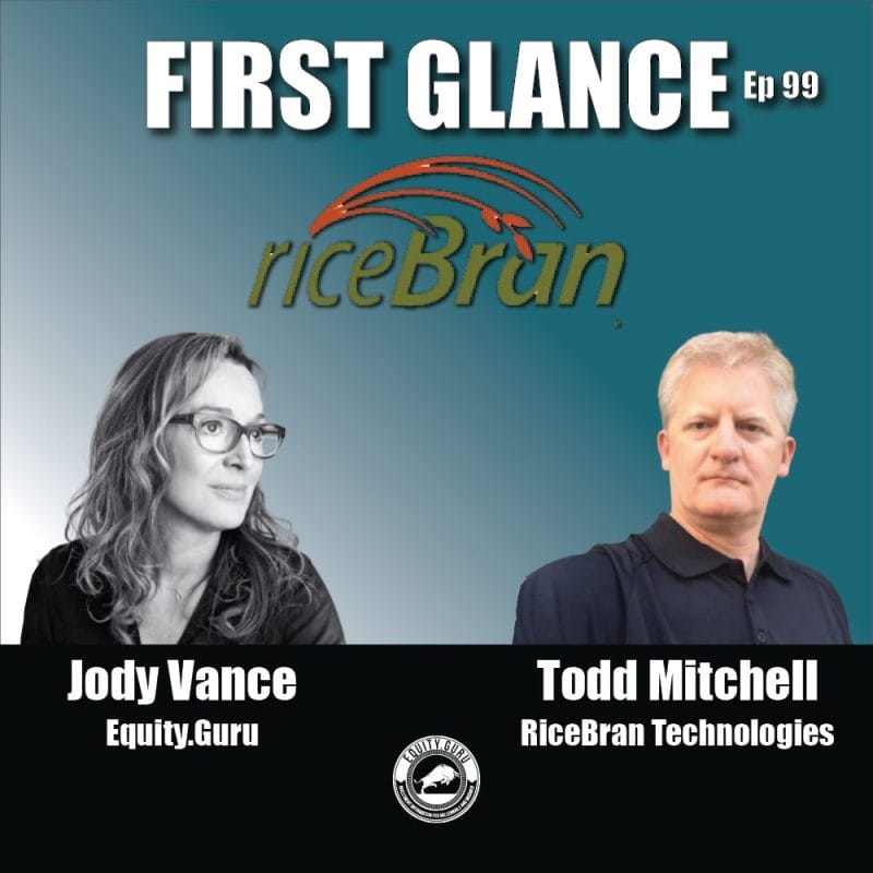 RiceBran Technologies (RIBT.Q) - First Glance with Jody Vance E99