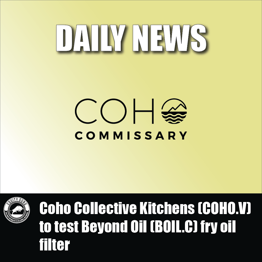 Coho Collective Kitchens (COHO.V) to test Beyond Oil (BOIL.C) fry oil filter