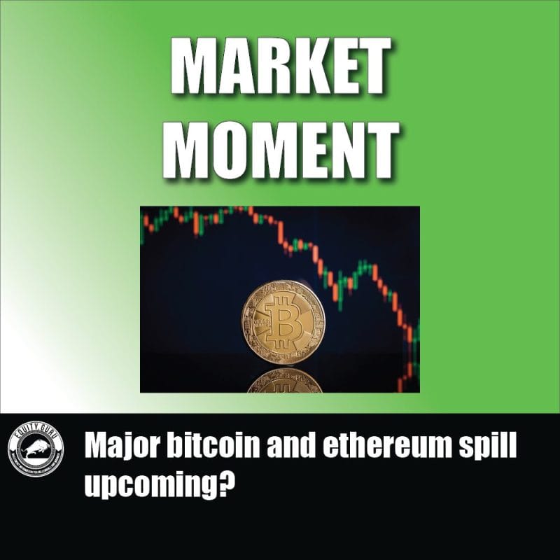 Major bitcoin and ethereum spill upcoming?