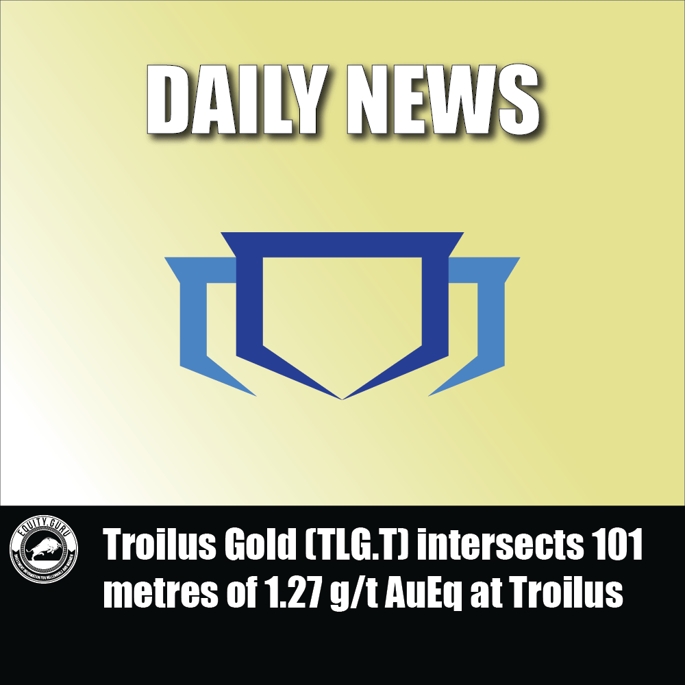 Troilus Gold (TLG.T) intersects 101 metres of 1.27 g/t AuEq at Troilus