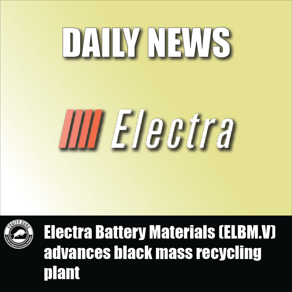 Electra Battery Materials (ELBM.V) advances black mass recycling plant