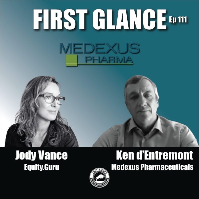 Medexus Pharmaceuticals (MDP.T) - First Glance with Jody Vance E111