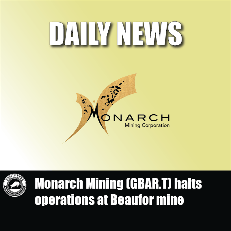 Monarch Mining (GBAR.T) halts operations at Beaufor mine
