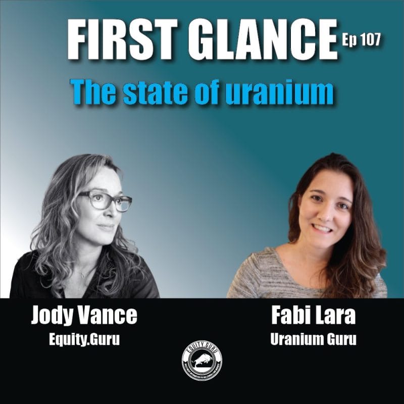 The state of uranium - First Glance with Jody Vance E107