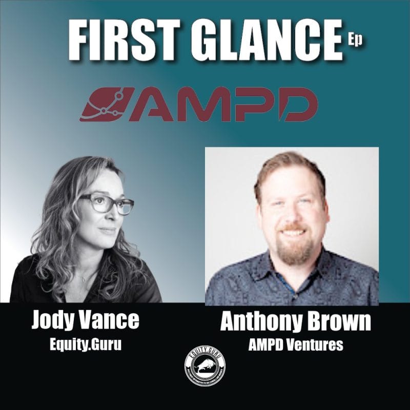 AMPD Ventures (AMPD.C) - First Glance with Jody Vance E106