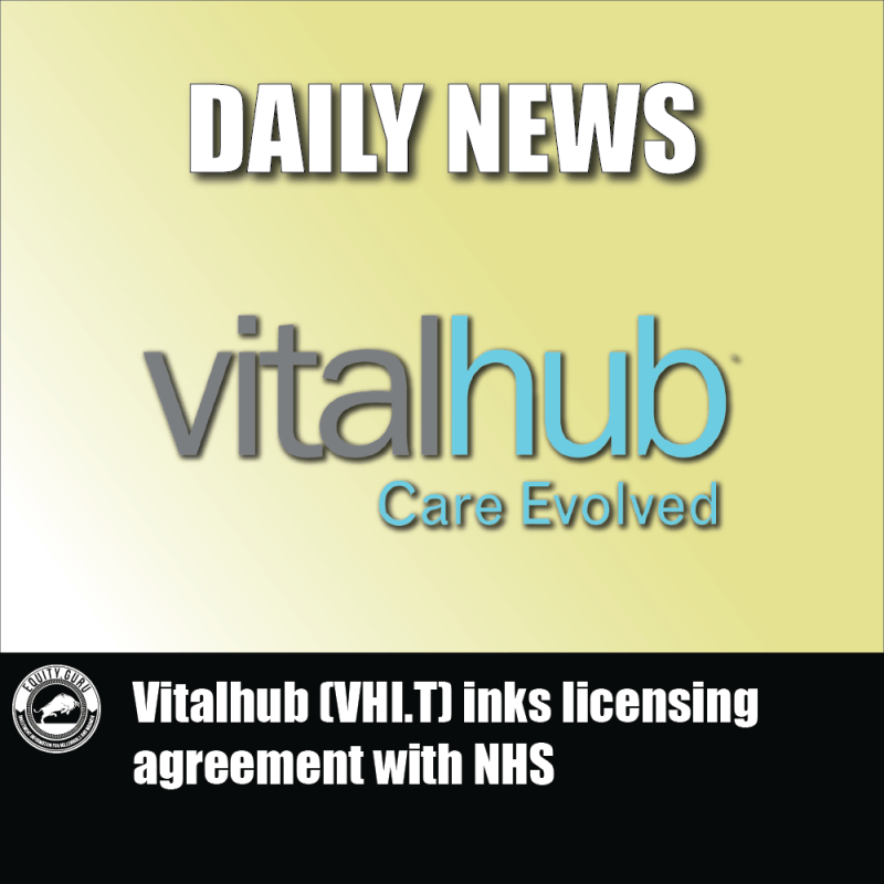 Vitalhub (VHI.T) inks licensing agreement with NHS