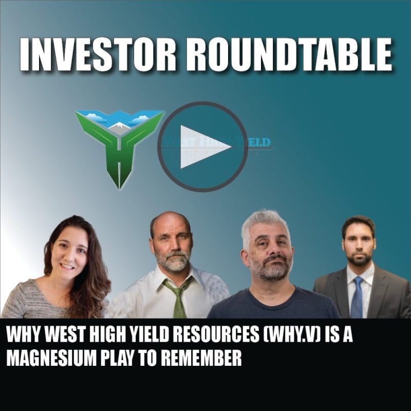 West High Yield Resources (WHY.V) is a magnesium play to remember