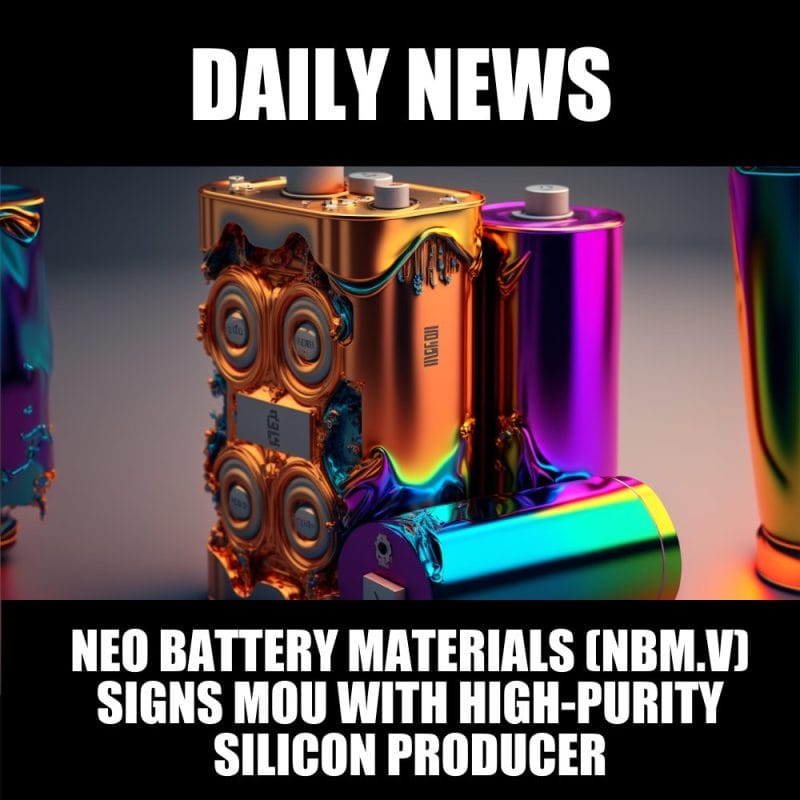 NEO Battery Materials (NBM.V) signs MOU with high-purity silicon producer