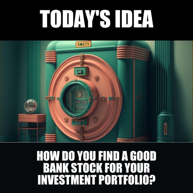 How do you find a good bank stock for your investment portfolio?