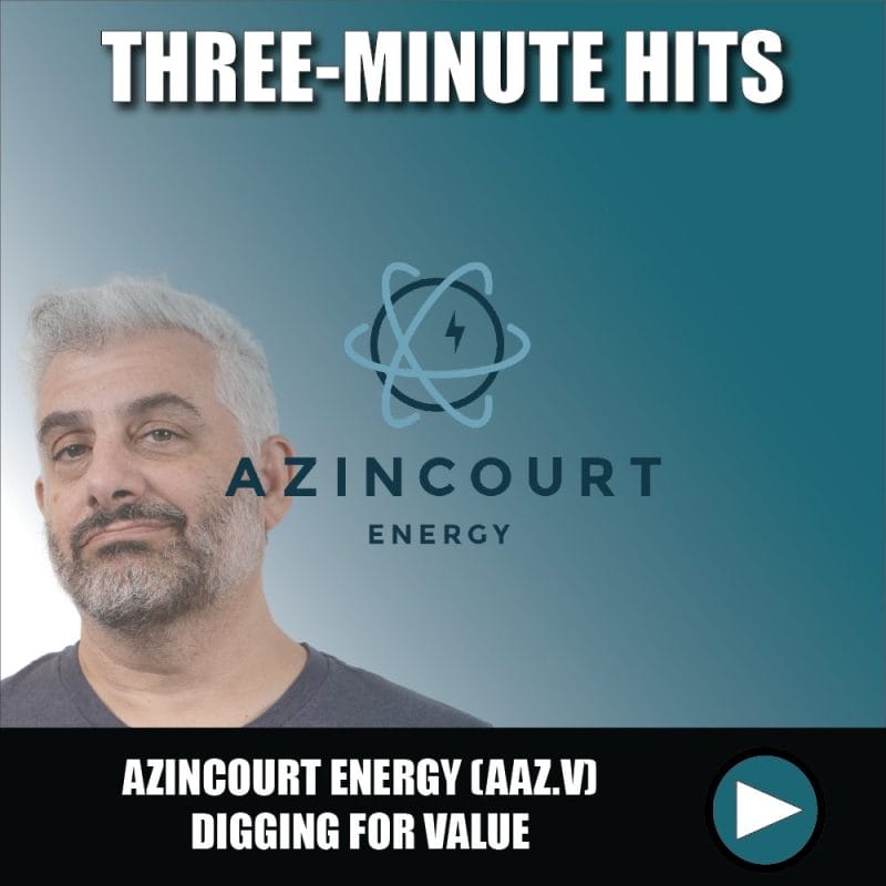 Azincourt Energy (AAZ.V) digging for value