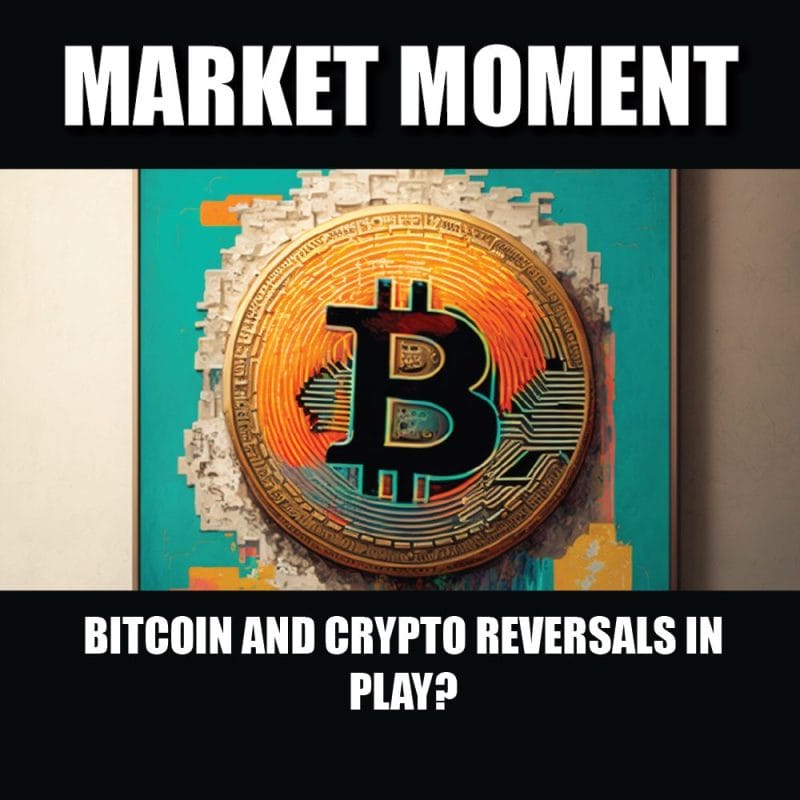 Bitcoin and crypto reversals in play