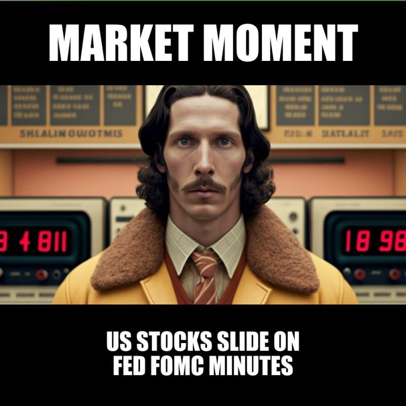 US STOCKS SLIDE ON FED FOMC MINUTES