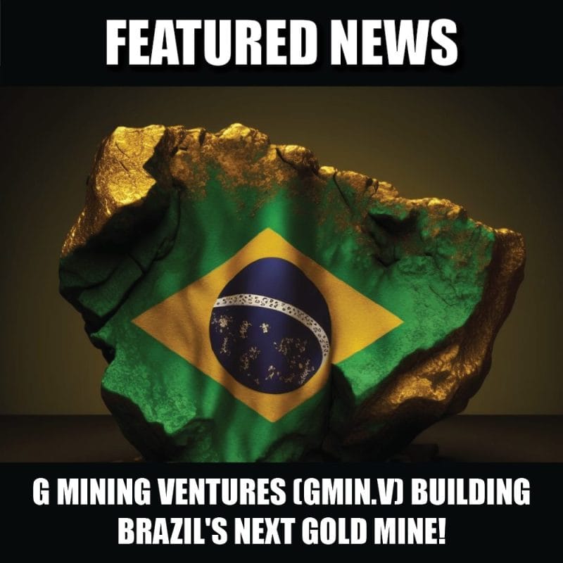 G Mining Ventures (GMIN.V) building Brazil's next gold mine!