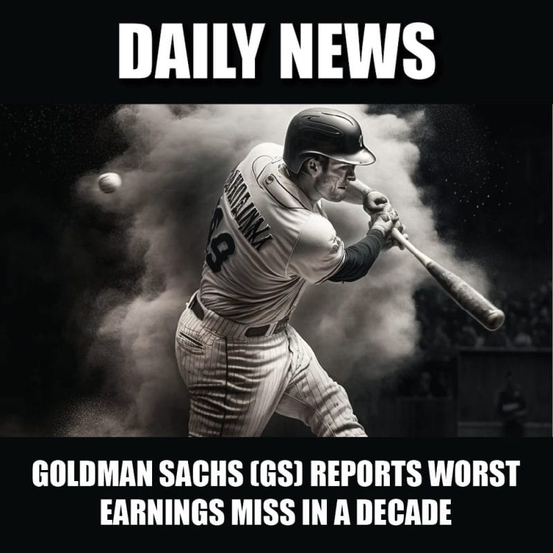 Goldman Sachs (GS) reports worst earnings miss in a decade