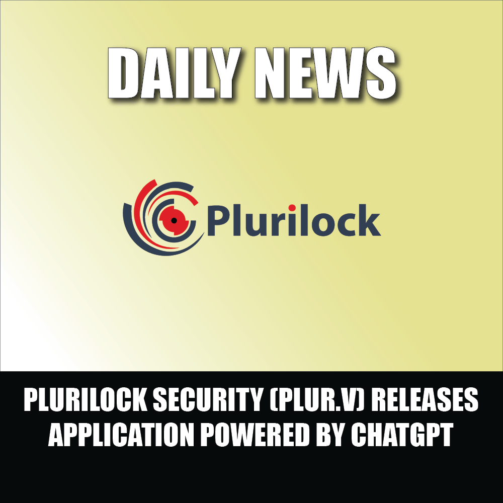 Plurilock Security (PLUR.V) releases application powered by ChatGPT