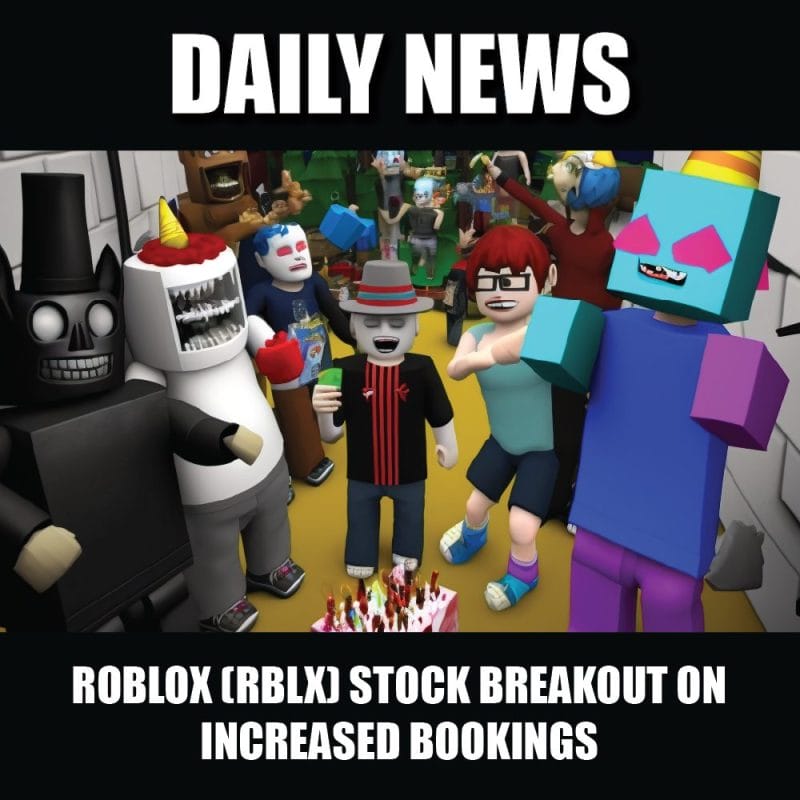 Roblox (RBLX) stock breakout on increased bookings