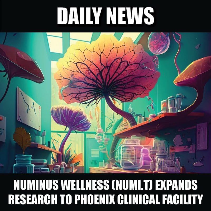Numinus Wellness (NUMI.T) expands research to Phoenix clinical facility