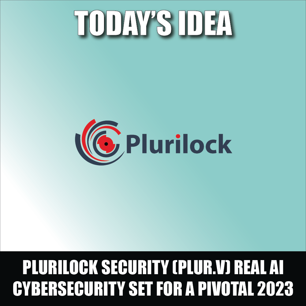 Plurilock Security (PLUR.V) real AI cybersecurity play set for a pivotal 2023