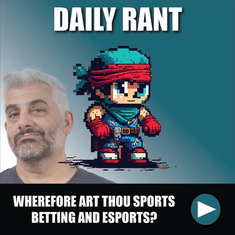 Wherefore art thou sports betting and esports?