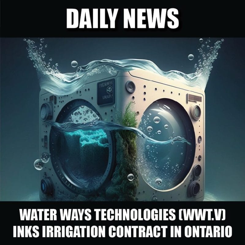 Water Ways Technologies (WWT.V) inks irrigation contract in Ontario
