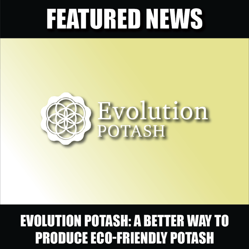 Evolution Potash A better way to produce eco-friendly potash