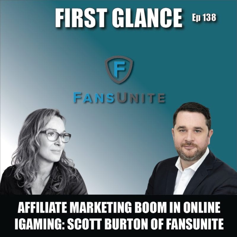 Exploring the Affiliate Marketing Boom in Online iGaming A Deep Dive with Scott Burton of FansUnite