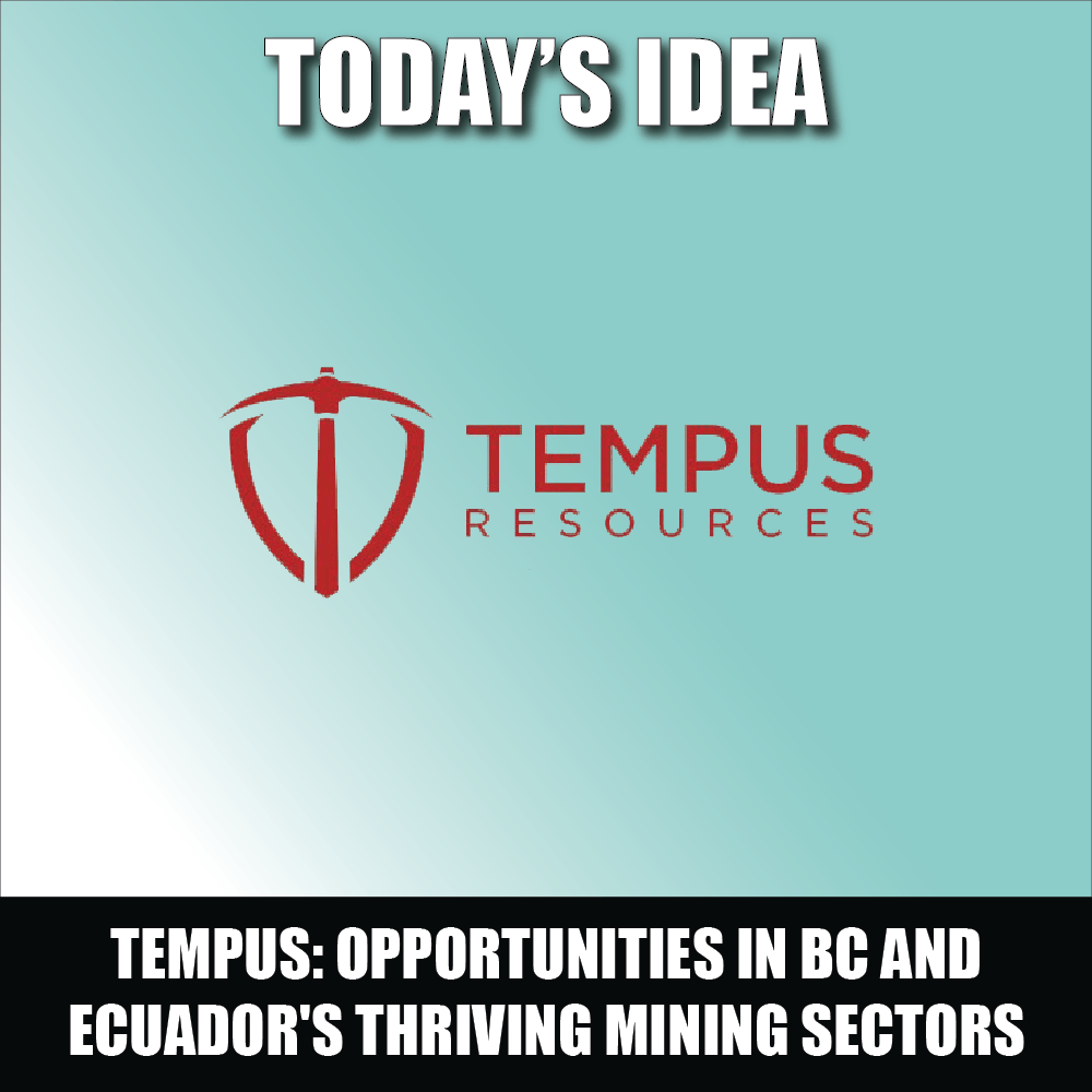 How Tempus Resources is Harnessing Exploration Opportunities in British Columbia and Ecuador's Thriving Mining Sectors