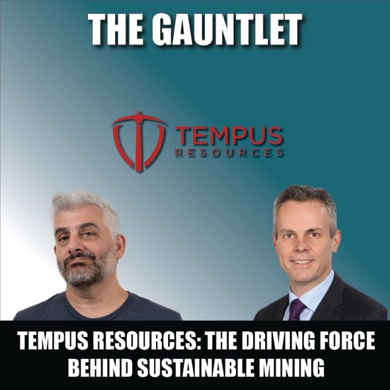 Tempus Resources Discover the Driving Force Behind Sustainable Mining & Opportunities for Investors