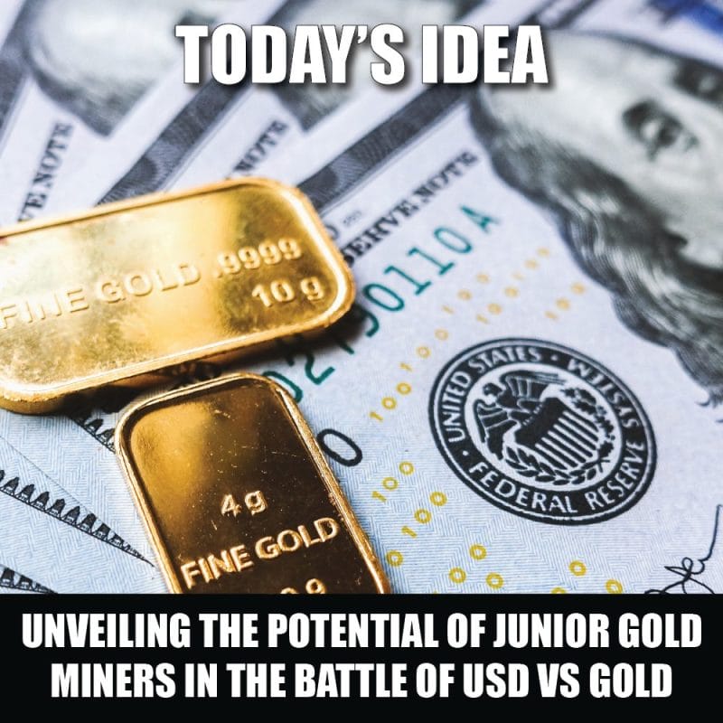 Golden Opportunity Unveiling the Potential of Junior Gold Miners in the Battle of USD vs Gold