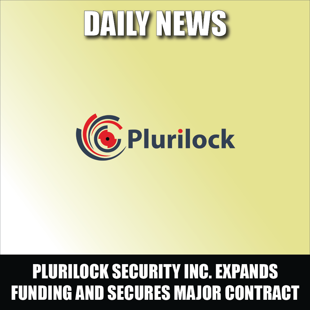 Plurilock Security Inc. Expands Funding and Secures Major Contract with Fortune 500 Company