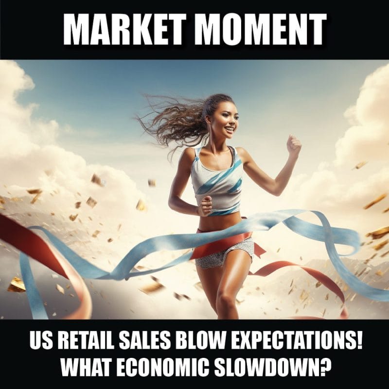 US retail sales blow expectations! What economic slowdown?