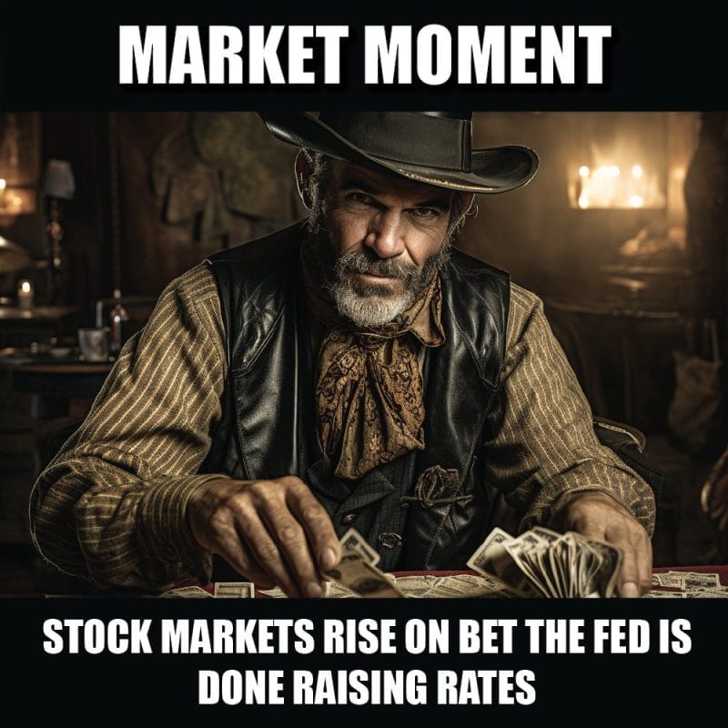 Stock markets rise on bet the Fed is done raising rates